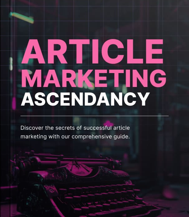 article marketing ascendancy